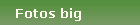 Fotos big